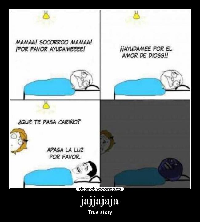 jajjajaja - True story