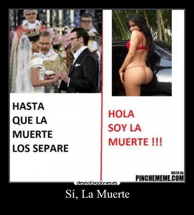 Sí, La Muerte -