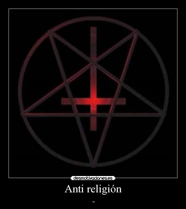Anti religión - ♥_♥