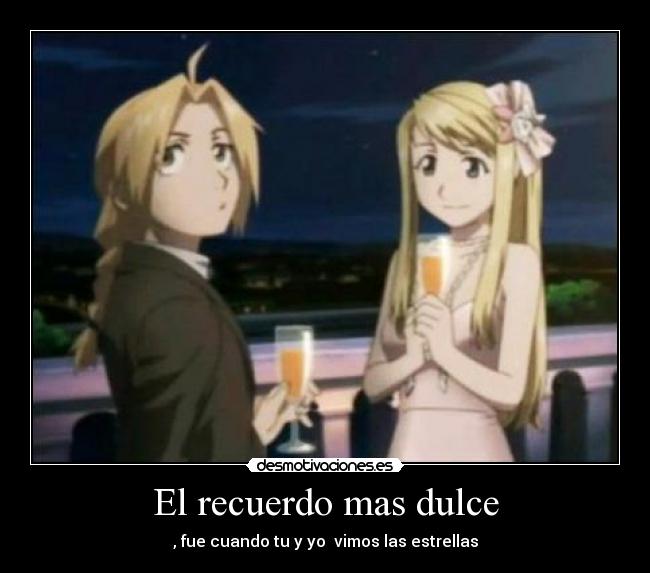 El recuerdo mas dulce - , fue cuando tu y yo vimos las estrellas