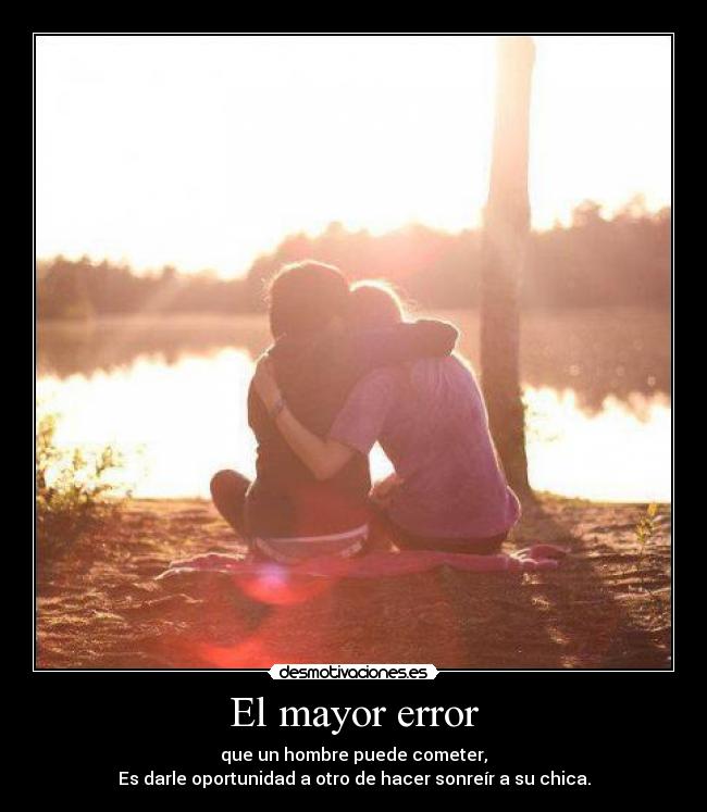 El mayor error -