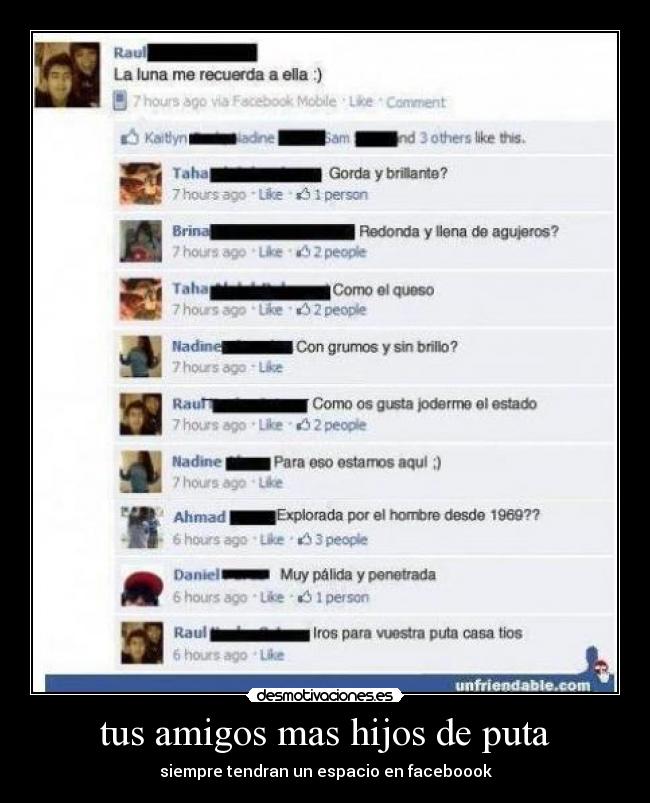 tus amigos mas hijos de puta -