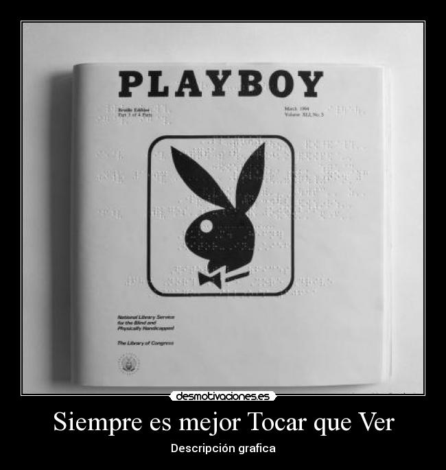 Siempre es mejor Tocar que Ver - Descripción grafica
