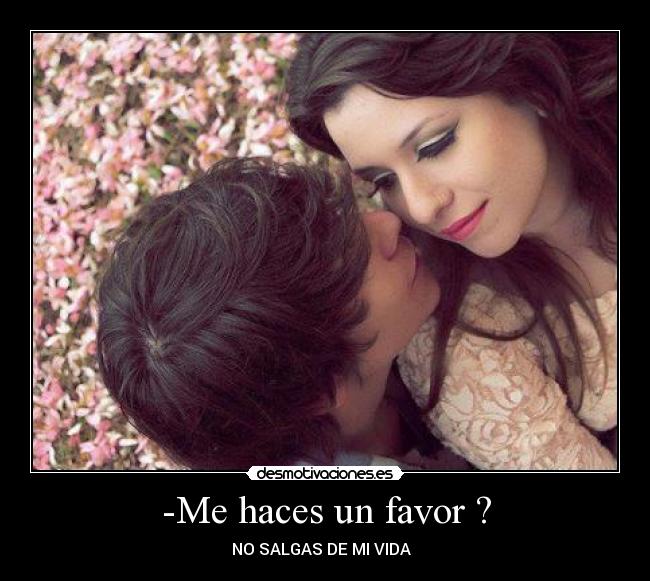 -Me haces un favor ? - 