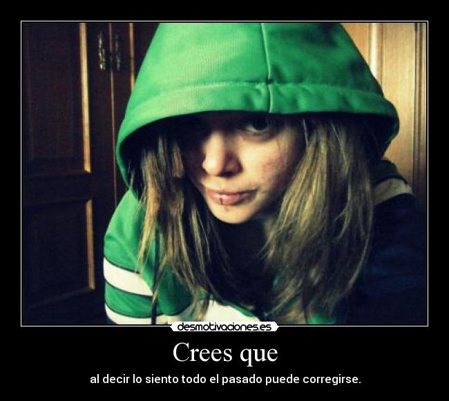 Crees que - 