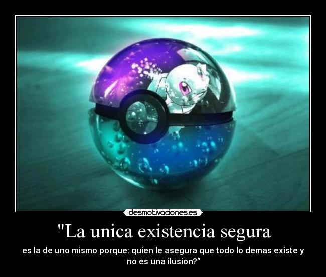 La unica existencia segura -
