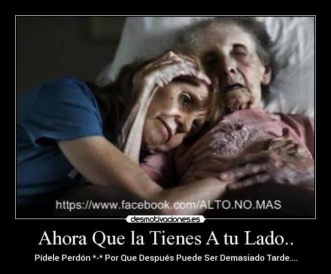 Ahora Que la Tienes A tu Lado.. - 