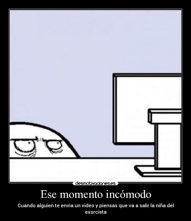Ese momento incómodo -