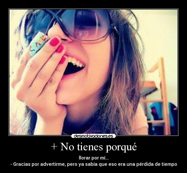 + No tienes porqué -