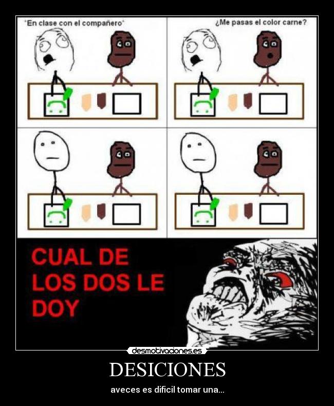DESICIONES - aveces es dificil tomar una...