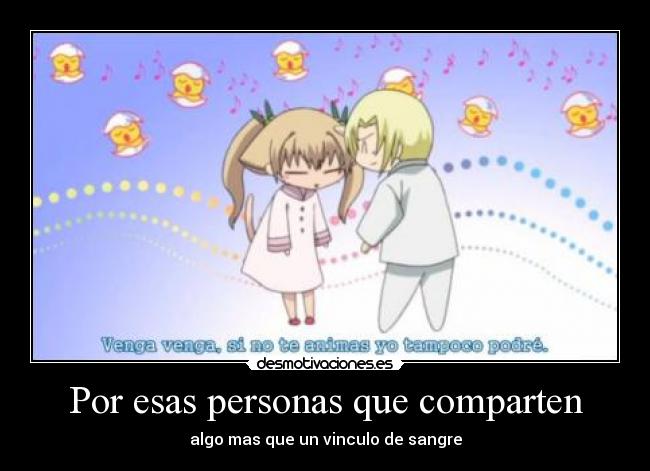 Por esas personas que comparten -