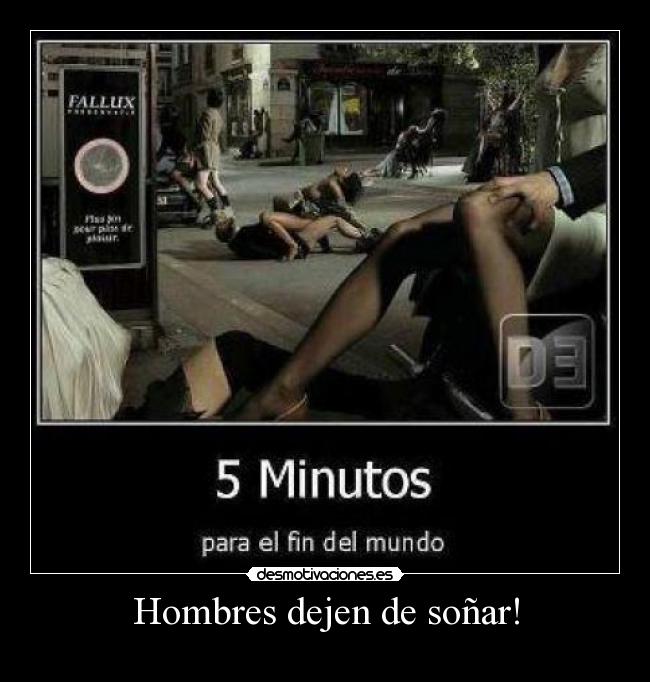 Hombres dejen de soñar! - 