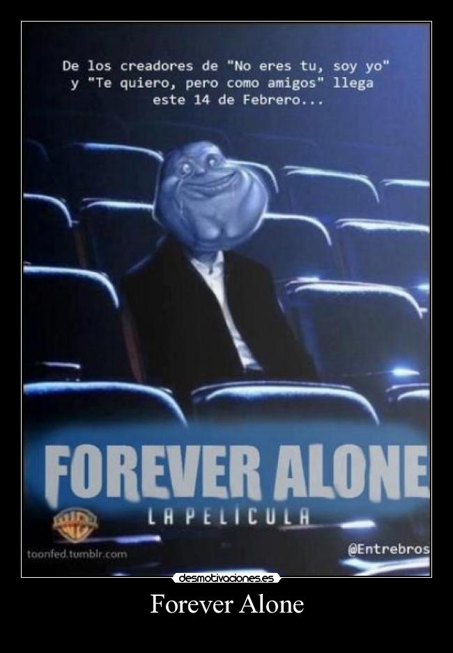 Forever Alone -
