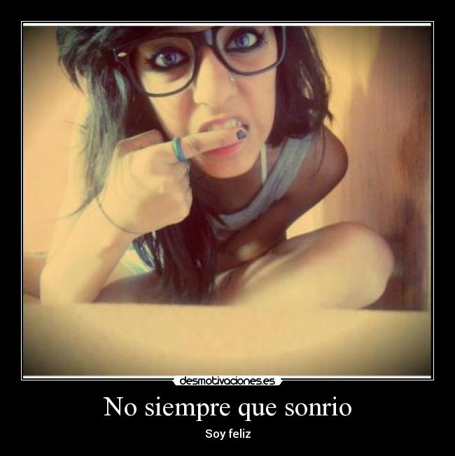 No siempre que sonrio - Soy feliz