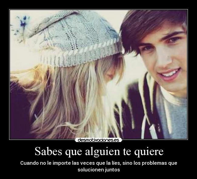 Sabes que alguien te quiere - 