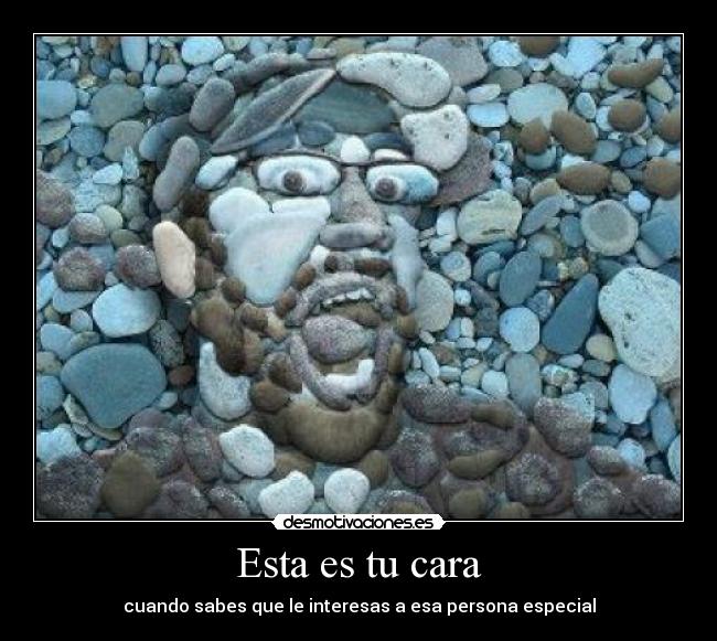 Esta es tu cara - cuando sabes que le interesas a esa persona especial