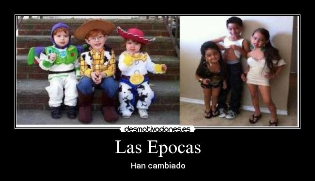 Las Epocas - Han cambiado
