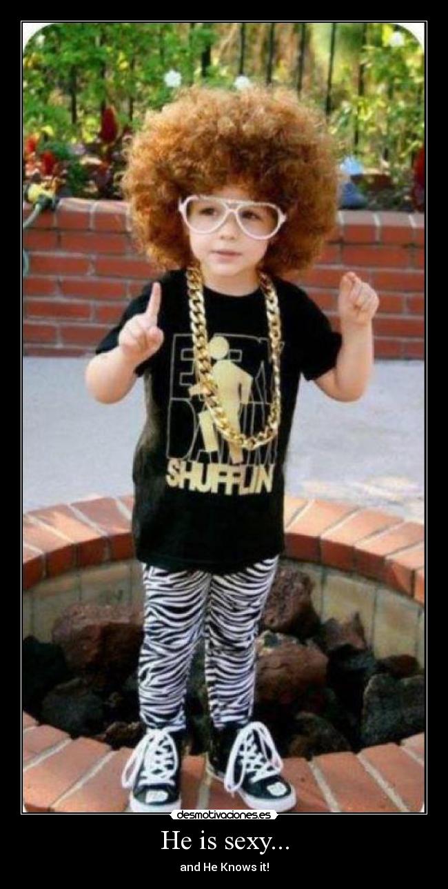 He is sexy... - and He Knows it!