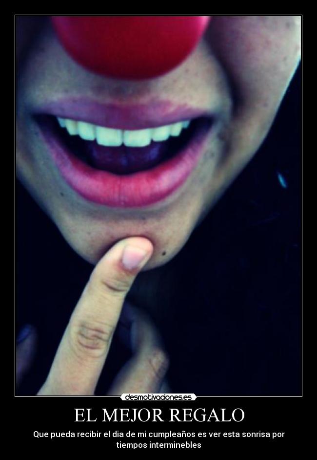 EL MEJOR REGALO - Que pueda recibir el dia de mi cumpleaños es ver esta sonrisa por
tiempos interminebles