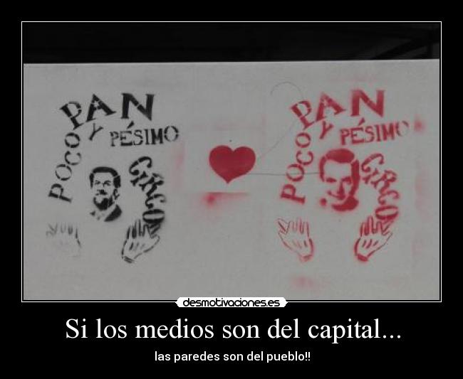 Si los medios son del capital... - 