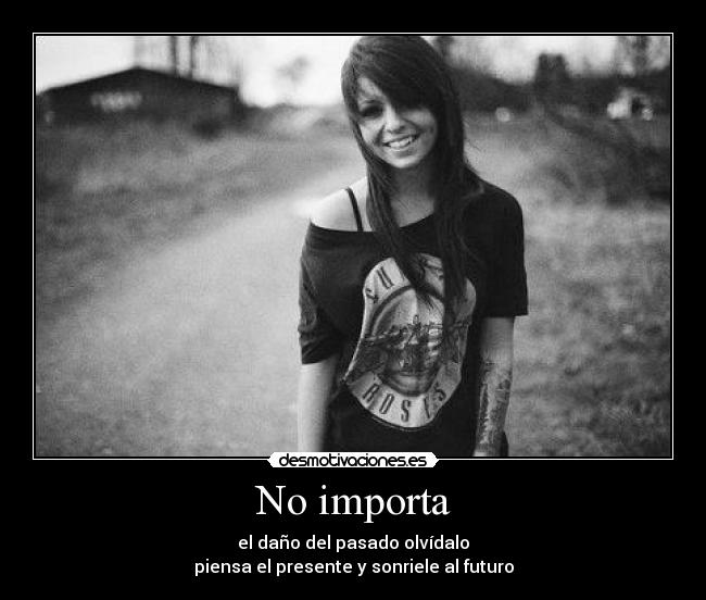 No importa -