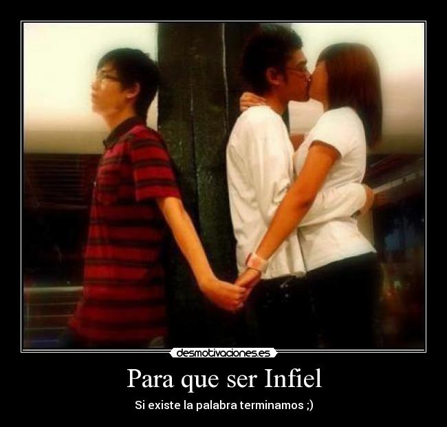 Para que ser Infiel -