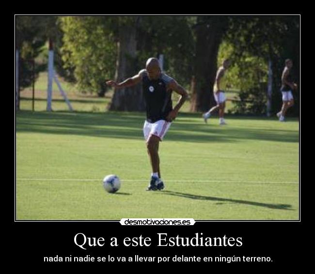 Que a este Estudiantes - 