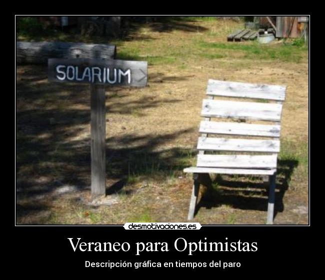 Veraneo para Optimistas - Descripción gráfica en tiempos del paro