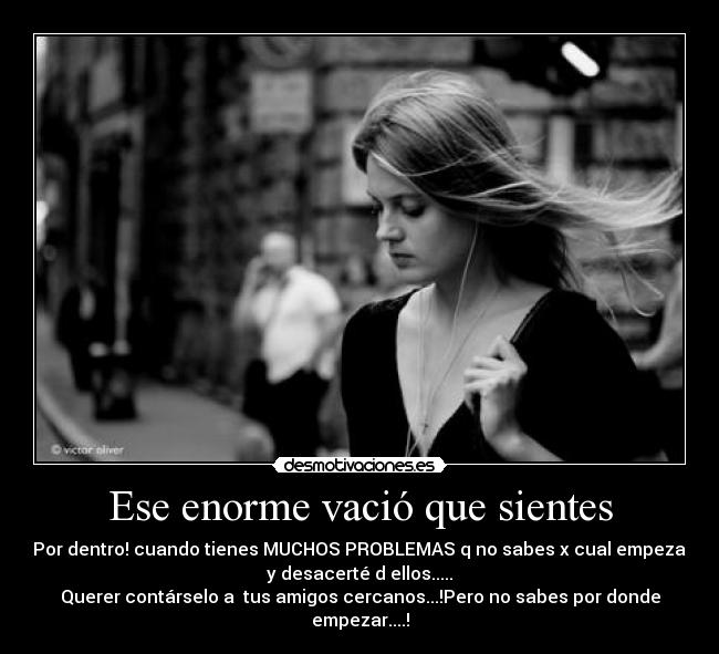 carteles ese enorme vacio que sientes desmotivaciones