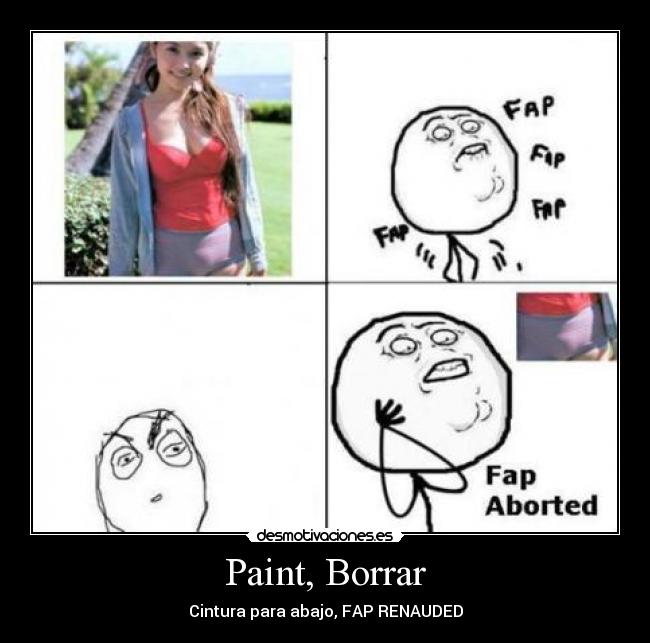 Paint, Borrar - Cintura para abajo, FAP RENAUDED