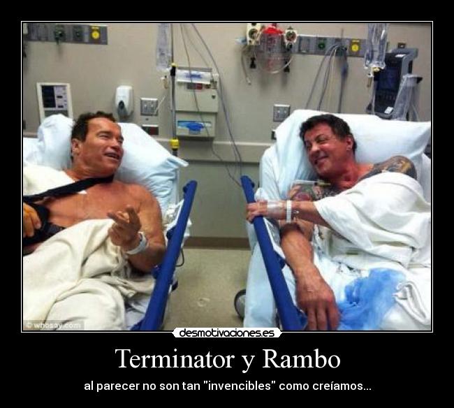 Terminator y Rambo - al parecer no son tan invencibles como creíamos...