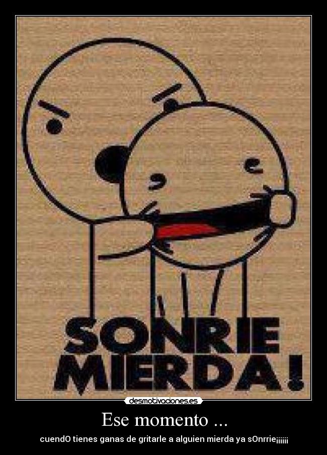 carteles mierda sonrrie emo feliz amigos momento portada sonrreir desmotivaciones