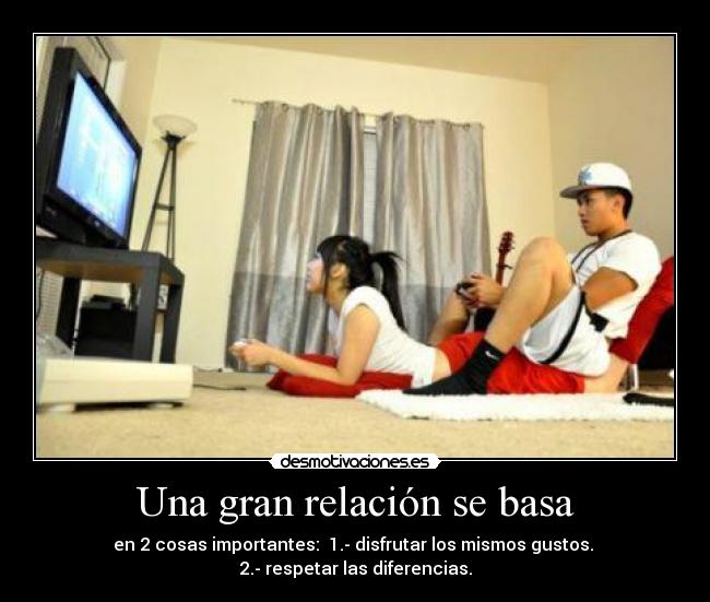 Una gran relación se basa -