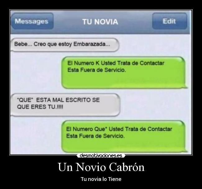 carteles novio cabron novia tiene desmotivaciones