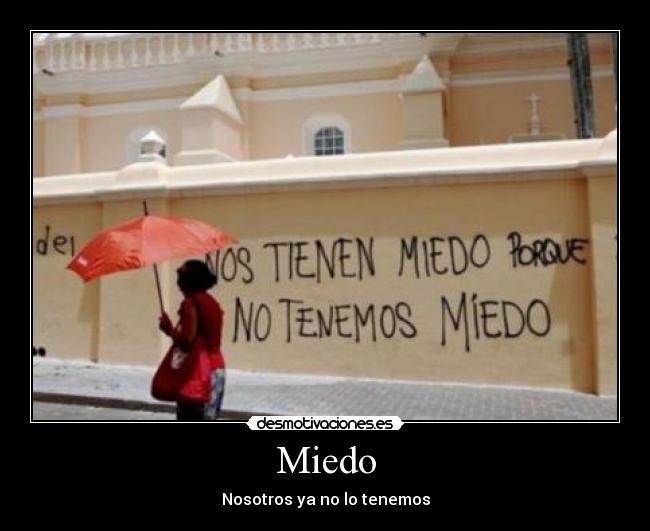 Miedo - Nosotros ya no lo tenemos