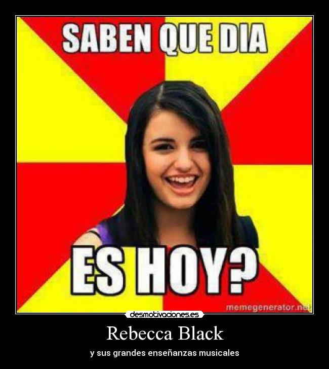 carteles rebecca black canta nada bueno desmotivaciones