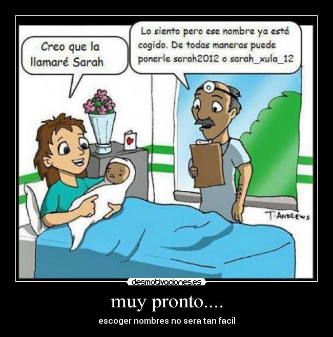 muy pronto.... - escoger nombres no sera tan facil