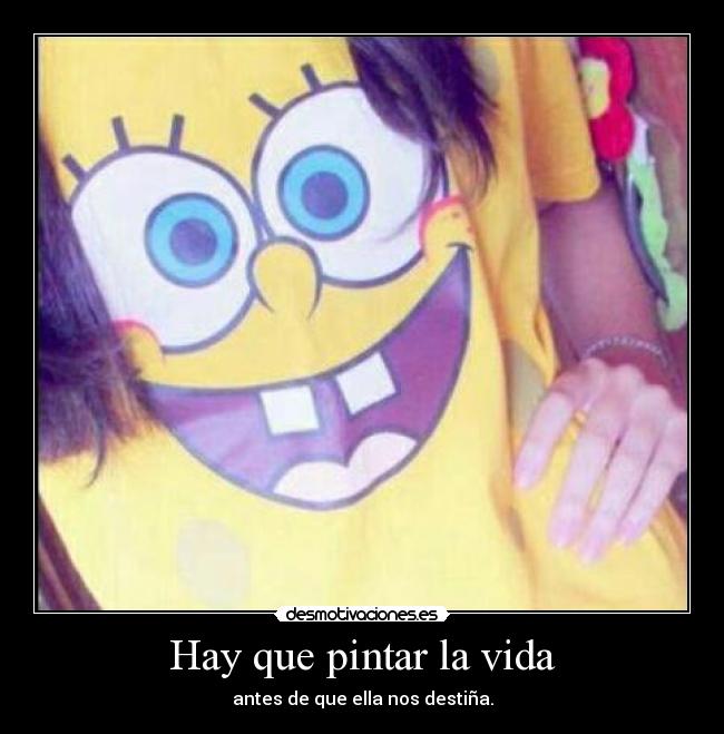 Hay que pintar la vida -