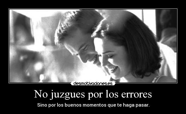 No juzgues por los errores -