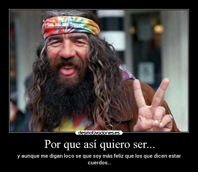 Por que así quiero ser... -