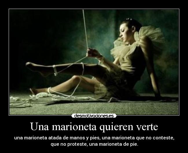 Una marioneta quieren verte - 