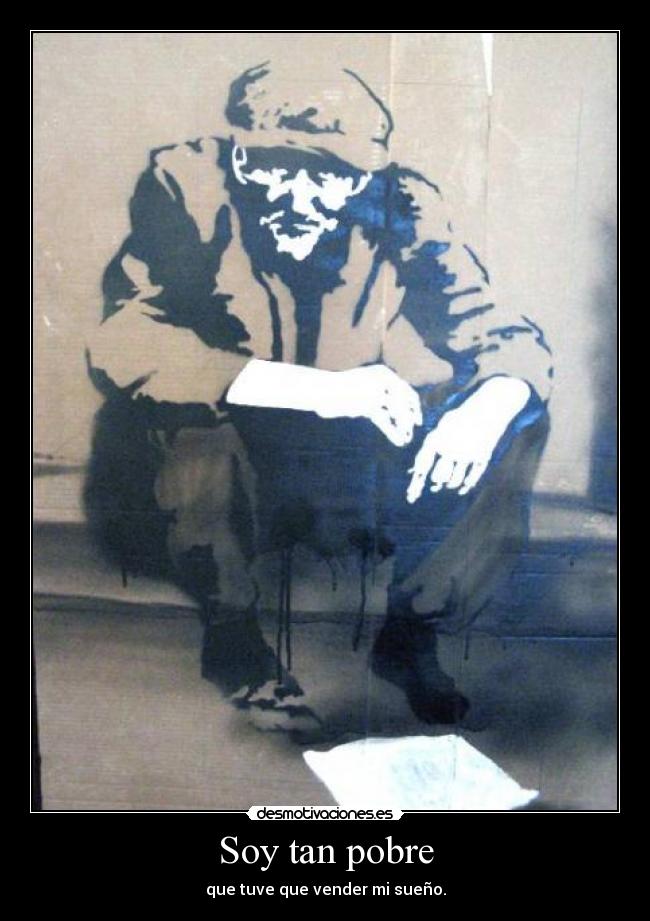 Soy tan pobre -