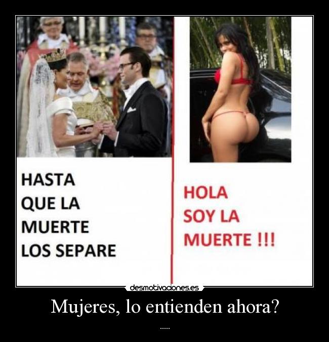 Mujeres, lo entienden ahora? - .....