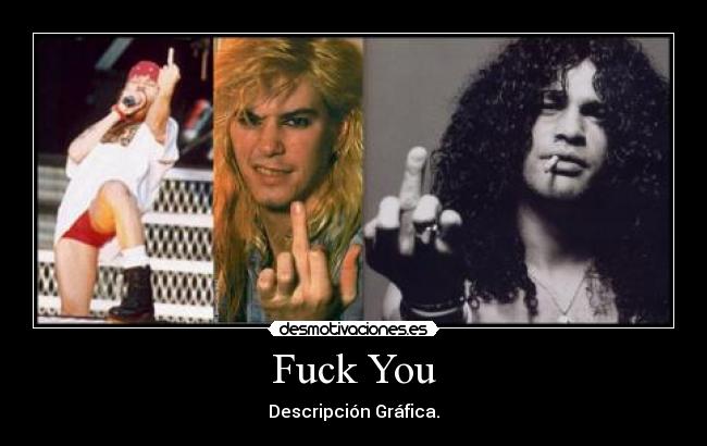 Fuck You - Descripción Gráfica.
