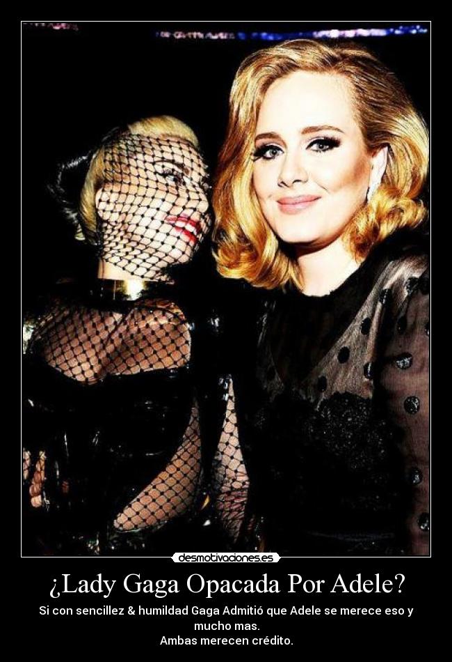 ¿Lady Gaga Opacada Por Adele? -