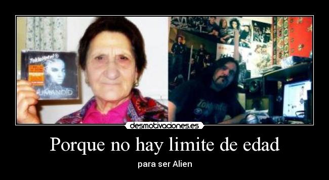 Porque no hay limite de edad -