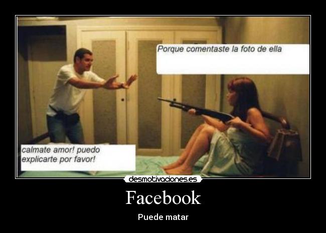 Facebook - Puede matar