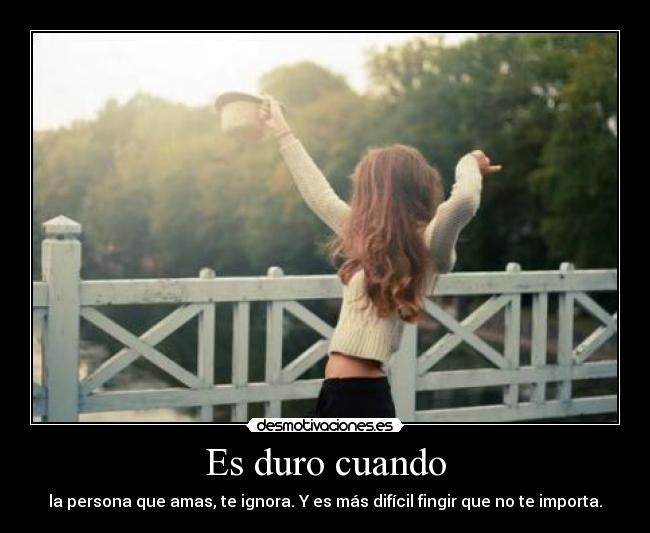 Es duro cuando - 