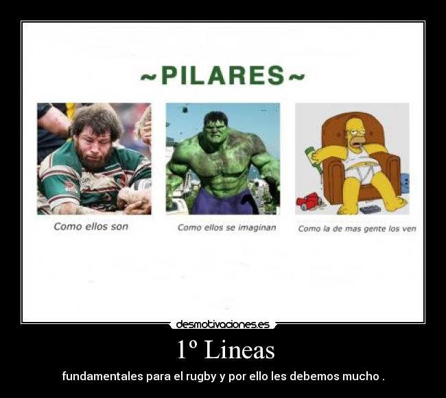 1º Lineas - fundamentales para el rugby y por ello les debemos mucho .
