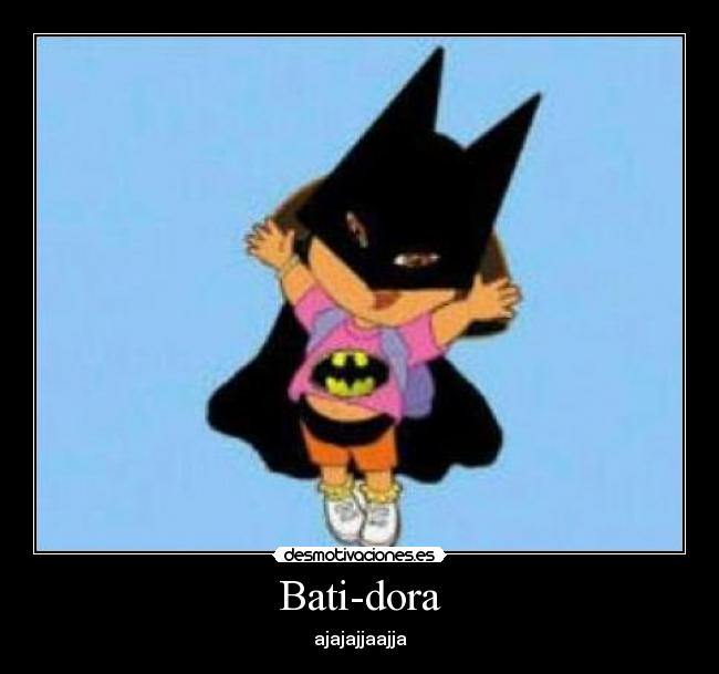 Bati-dora - 